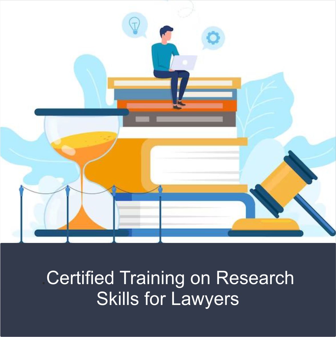 Certified Training on Research Skills for Lawyers